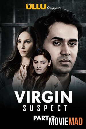 full moviesVirgin Suspect Part 2 2021 S01 Hindi ULLU Originals Complete Web Series 720p 480p